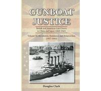 Douglas Clark Gunboat Justice - Revolution, Resistance and Resurrect (Tascabile)