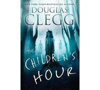 Douglas Clegg The Children's Hour (Tascabile)
