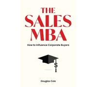 Douglas Cole The Sales MBA (Tascabile)