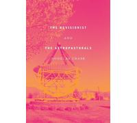 Douglas Crase The Revisionist & The Astropastorals (Tascabile)