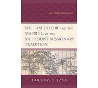 Douglas D. Tzan William Taylor and the Mapping of the Methodi (Copertina rigida)