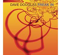 Douglas,Dave - Freak in