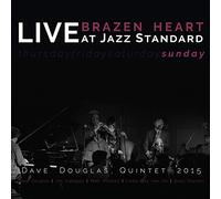 Dave Douglas Quintet Brazen Heart: Live at Jazz Standard - Sunday (CD) Album