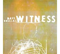 Douglas,Dave - Witness