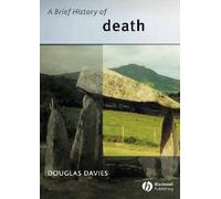 Douglas Davies A Brief History of Death (Tascabile)