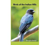 Douglas Dewar Birds of the Indian Hills (Copertina rigida)