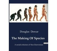Douglas Dewar The Making Of Species (Tascabile)