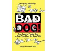 Douglas E Brown Kaori A Brown Bad Dog (Copertina rigida)