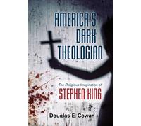 Douglas E. Cowan America's Dark Theologian (Copertina rigida)