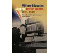 Douglas E. Dela Military Education and the British Empire, 18 (Copertina rigida)