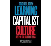 Douglas E. Foley Learning Capitalist Culture (Tascabile)