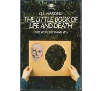 Douglas E. Harding The Little Book of Life and Death (Tascabile)