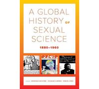 Douglas E. Hayne A Global History of Sexual Science, 1880-196 (Copertina rigida)