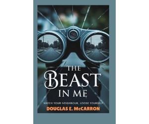 Douglas E McCarron The beast in me (Tascabile)