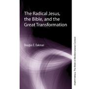 Douglas E Oakma The Radical Jesus, the Bible, and the Great Transfor (Tascabile)