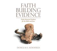 Douglas E Schofield Faith Building Evidence (Copertina rigida)