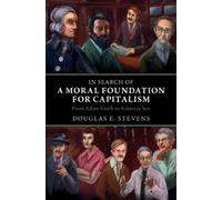 Douglas E. Steve In Search of a Moral Foundation for Capitali (Copertina rigida)