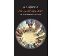Douglas Edison Harding On Having No Head (Copertina rigida)