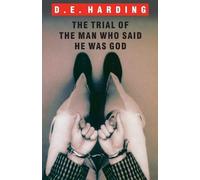 Douglas Edison Harding The Trial of the Man Who Said He was God (Tascabile)
