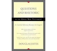 Douglas Estes Questions and Rhetoric in the Greek New Testame (Copertina rigida)