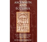 Douglas Farrow Ascension and Ecclesia (Tascabile)
