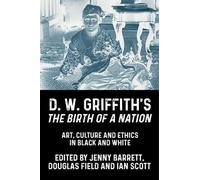 Douglas Field D. W. Griffith's the Birth of a Nation (Copertina rigida)