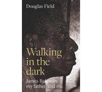 Douglas Field Walking in the Dark (Copertina rigida)