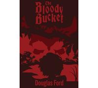 Douglas Ford The Bloody Bucket (Tascabile)