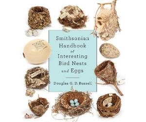 Douglas G. D. R Smithsonian Handbook of Interesting Bird Nest (Copertina rigida)