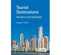 Douglas G Pearc Tourist Destinations: Structure and Synthesi (Copertina rigida)