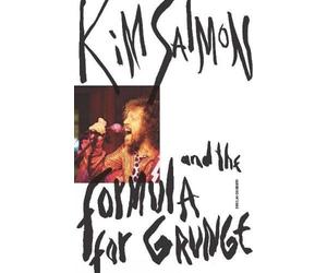 Douglas Galbraith Kim Salmon and the Formula for Grunge (Tascabile)