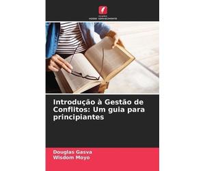 Douglas Gasva Wisdom Moyo Introdução à Gestão de Conflitos (Tascabile)