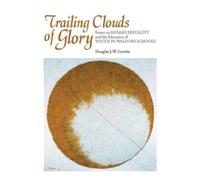 Douglas Gerwin Trailing Clouds of Glory (Tascabile)