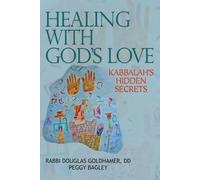 Douglas Goldhamer Peggy Bagley Healing with God's Love (Tascabile)