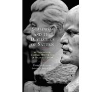 Douglas Greene Stalinism and the Dialectics of Saturn (Copertina rigida)