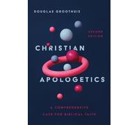 Douglas Groothu Christian Apologetics - A Comprehensive Case (Copertina rigida)