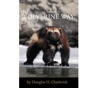 Douglas H. Chadwick The Wolverine Way (Tascabile)