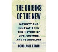 Douglas H. Erwin The Origins of the New (Copertina rigida)
