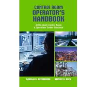 Douglas H. Rothenberg Beverly B. Kuc Control Room Operator's Handboo (Tascabile)