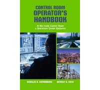 Douglas H. Rothenberg Beverly B. Kuc Control Room Operator's Handboo (Tascabile)