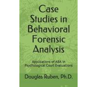 Douglas H Ruben Case Studies in Behavioral Forensic Analysis (Tascabile)