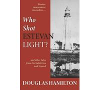 Douglas Hamilton Who Shot Estevan Light? (Tascabile)
