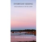 Douglas Harding Everyday Seeing (Copertina rigida)