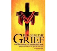 Douglas Hughes Purging the Grief (Copertina rigida)
