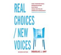 Douglas J. Amy Real Choices / New Voices (Copertina rigida)