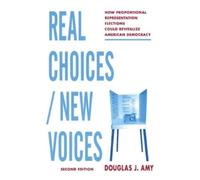 Douglas J. Amy Real Choices / New Voices (Tascabile)