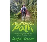 Douglas J Brouwer The Traveler's Path (Copertina rigida)