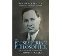 Douglas J Douma The Presbyterian Philosopher (Tascabile)