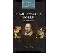 Douglas J. King Shakespeare's World: The Tragedies (Copertina rigida)