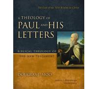 Douglas J. Moo A Theology of Paul and His Letters (Copertina rigida)